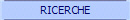 RICERCHE